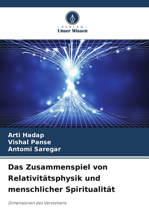 Produktbild: Das Zusammenspiel von Relativit&auml;tsphysik und menschlicher Spiritualit&auml;t