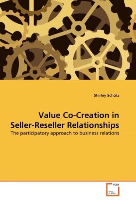 Produktbild: Sch&uuml;tz, S: Value Co-Creation in Seller-Reseller Relationship