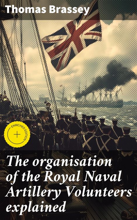 Produktbild: The organisation of the Royal Naval Artillery Volunteers explained