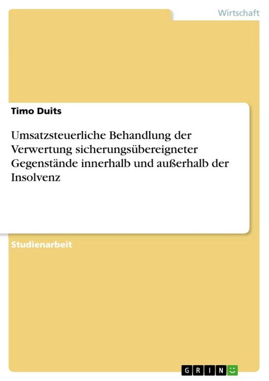 Produktbild: Umsatzsteuerliche Behandlung der Verwertung sicherungs&uuml;bereigneter Gegenst&auml;nde innerhalb und au&szlig;erhalb der Insolvenz