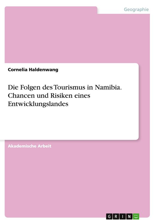 Produktbild: Die Folgen des Tourismus in Namibia. Chancen und Risiken eines Entwicklungslandes