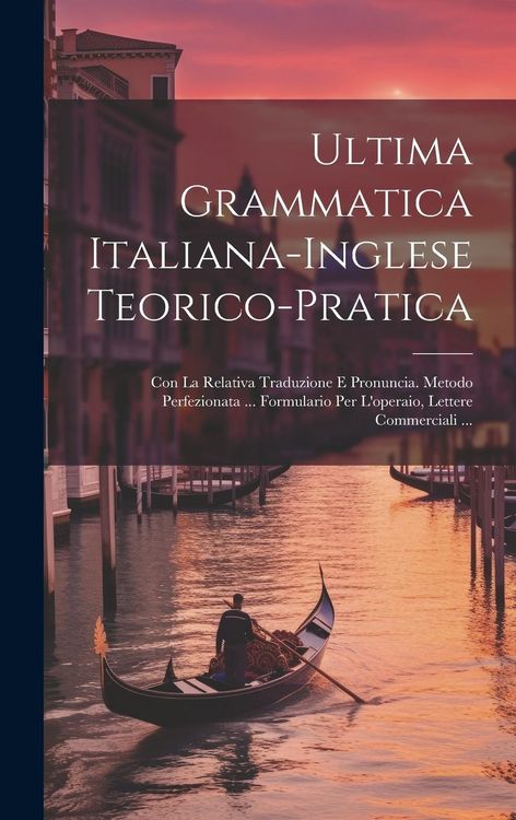 Produktbild: Ultima Grammatica Italiana-Inglese Teorico-Pratica