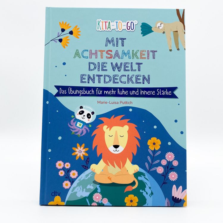 Produktbild: Mit Achtsamkeit die Welt entdecken &ndash; Das &Uuml;bungsbuch f&uuml;r mehr Ruhe und innere St&auml;rke