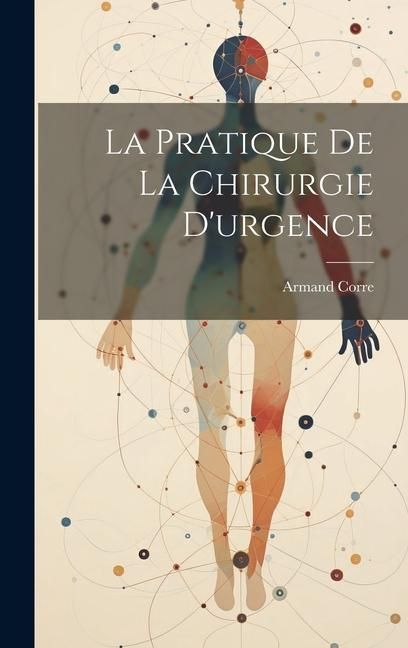 Produktbild: La Pratique De La Chirurgie D'urgence