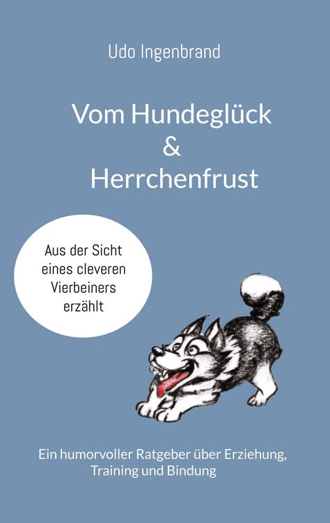 Produktbild: Vom Hundegl&uuml;ck & Herrchenfrust