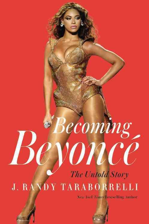 Produktbild: Taraborrelli, J: Becoming Beyonce: The Untold Story