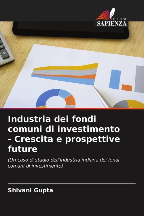 Produktbild: Gupta, S: Industria dei fondi comuni di investimento - Cresc