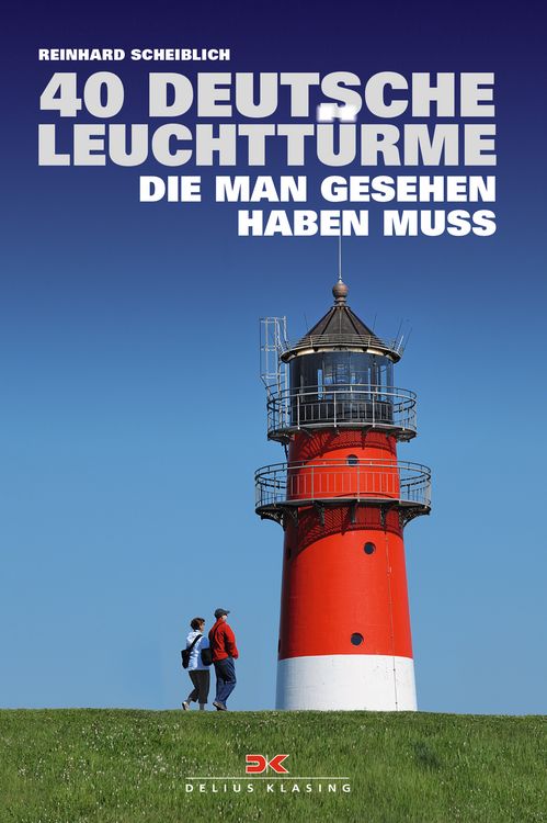 Produktbild: 40 deutsche Leuchtt&uuml;rme, die man gesehen haben muss