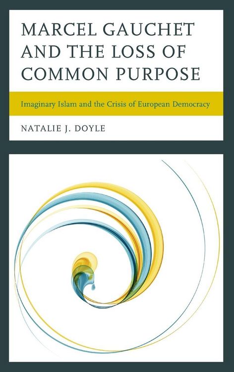 Produktbild: Marcel Gauchet and the Loss of Common Purpose