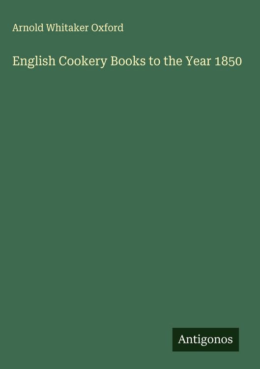 Produktbild: English Cookery Books to the Year 1850