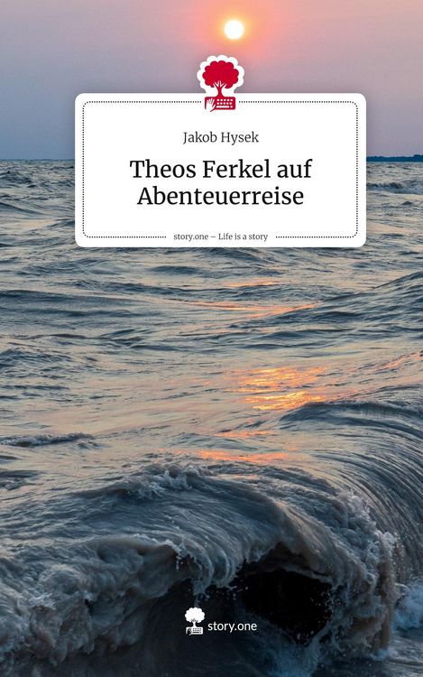 Produktbild: Theos Ferkel auf Abenteuerreise. Life is a Story - story.one