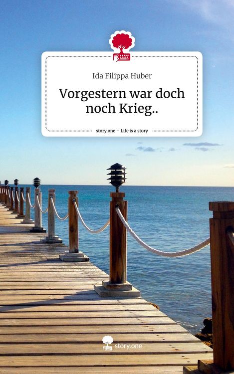 Produktbild: Vorgestern war doch noch Krieg... Life is a Story - story.one