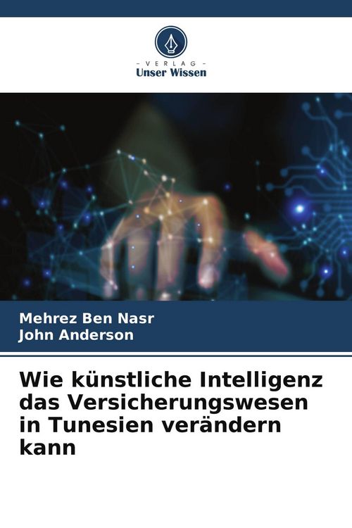 Produktbild: Wie k&uuml;nstliche Intelligenz das Versicherungswesen in Tunesien ver&auml;ndern kann