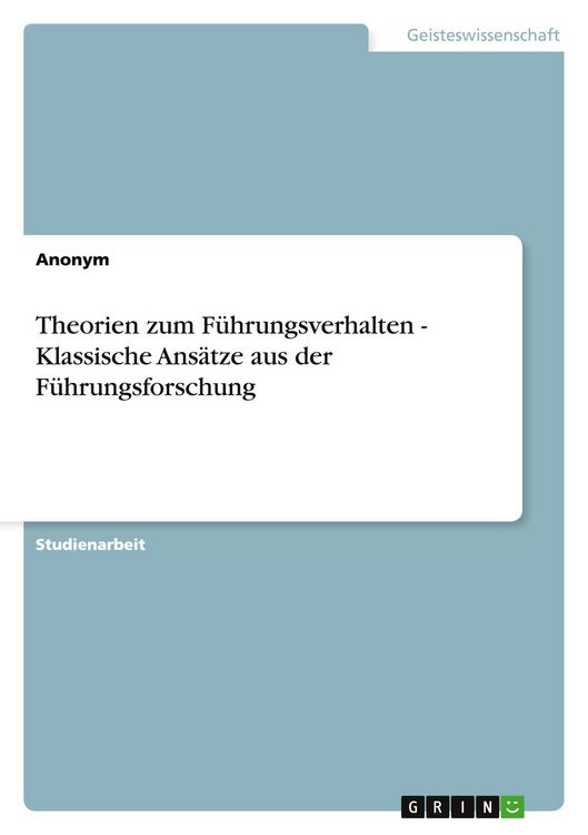 Produktbild: Theorien zum F&uuml;hrungsverhalten - Klassische Ans&auml;tze aus der F&uuml;hrungsforschung