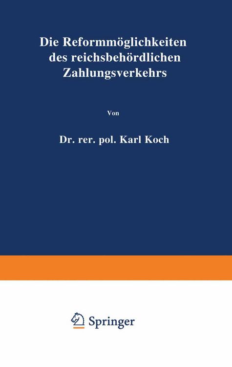 Produktbild: Die Reformm&ouml;glichkeiten des reichsbeh&ouml;rdlichen Zahlungsverkehrs