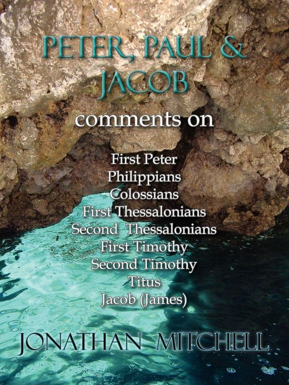 Produktbild: Peter, Paul and Jacob, Comments On First Peter, Philippians, Colossians, First Thessalonians, Second Thessalonians, First Timothy, Second Timothy, Titus, Jacob (James)