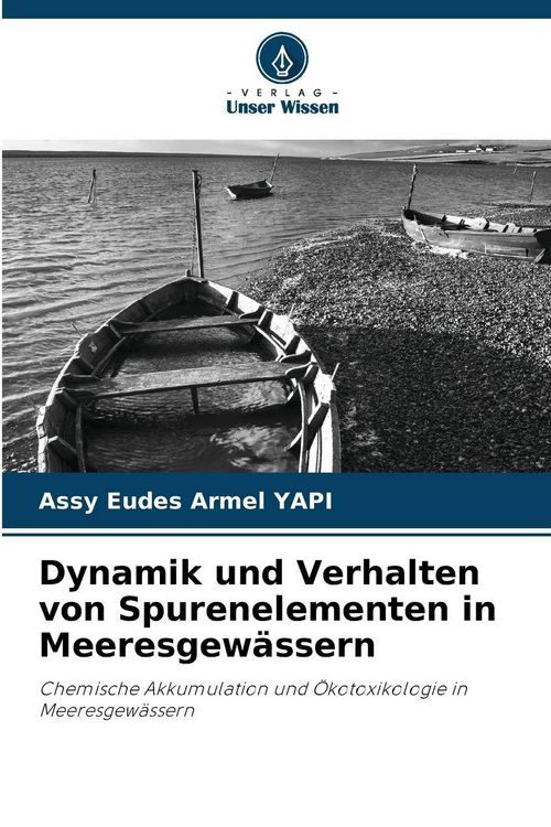 Produktbild: Dynamik und Verhalten von Spurenelementen in Meeresgew&auml;ssern