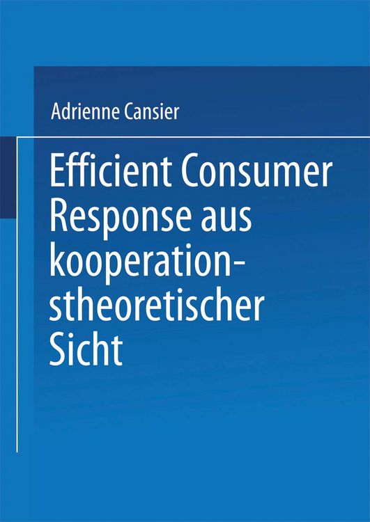 Produktbild: Efficient Consumer Response aus kooperationstheoretischer Sicht