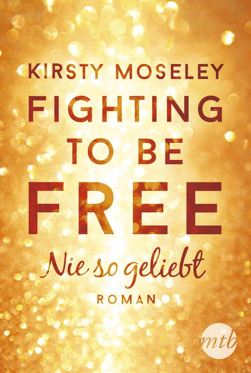 Produktbild: Fighting to be Free - Nie so geliebt