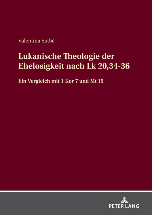 Produktbild: Lukanische Theologie der Ehelosigkeit nach Lk 20,34-36