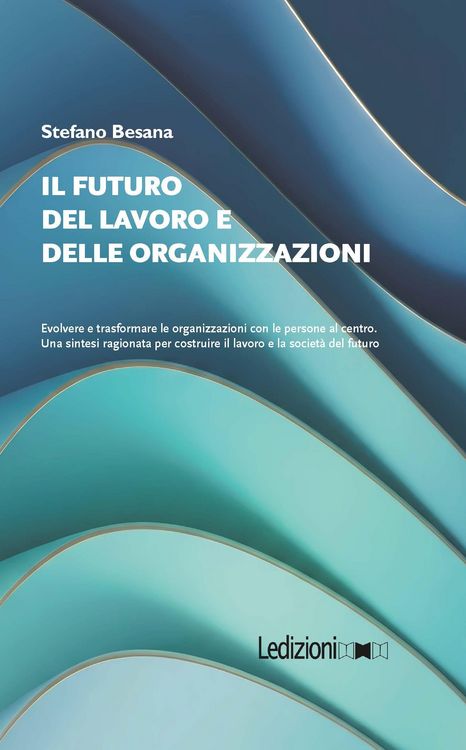 Produktbild: Il Futuro del Lavoro e delle Organizzazioni