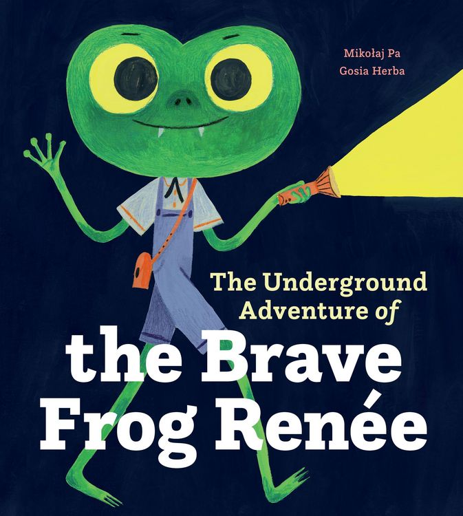 Produktbild: The Underground Adventure of the Brave Frog Renee