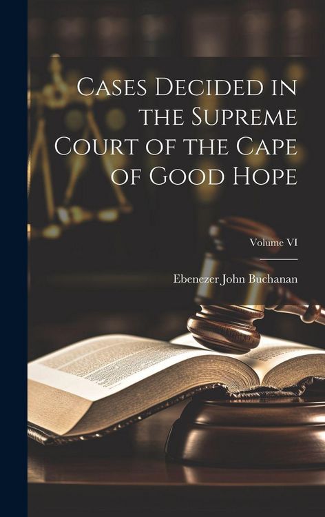 Produktbild: Cases Decided in the Supreme Court of the Cape of Good Hope; Volume VI