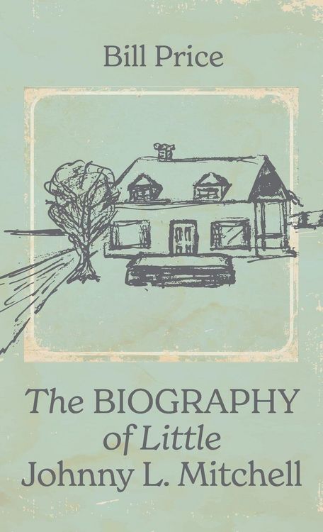 Produktbild: The Biography of Little Johnny L. Mitchell