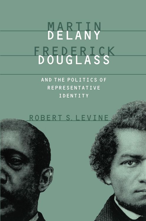 Produktbild: Martin Delany, Frederick Douglass, and the Politics of Representative Identity