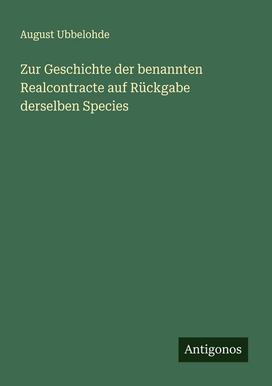 Produktbild: Zur Geschichte der benannten Realcontracte auf R&uuml;ckgabe derselben Species
