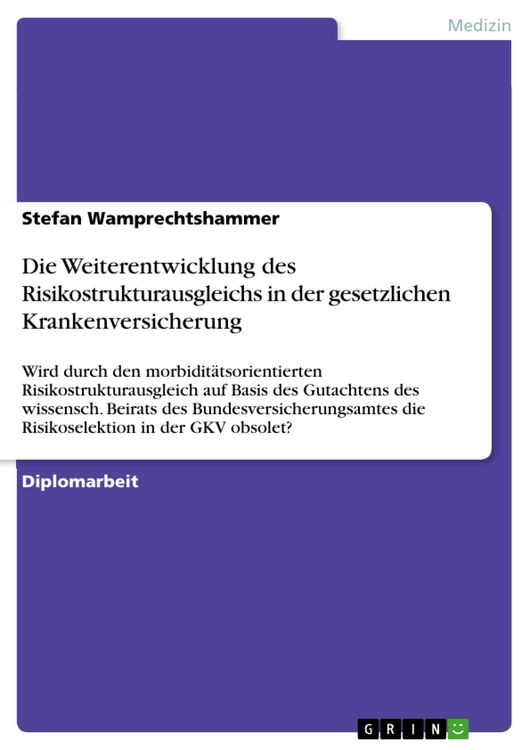 Produktbild: Die Weiterentwicklung des Risikostrukturausgleichs in der gesetzlichen Krankenversicherung