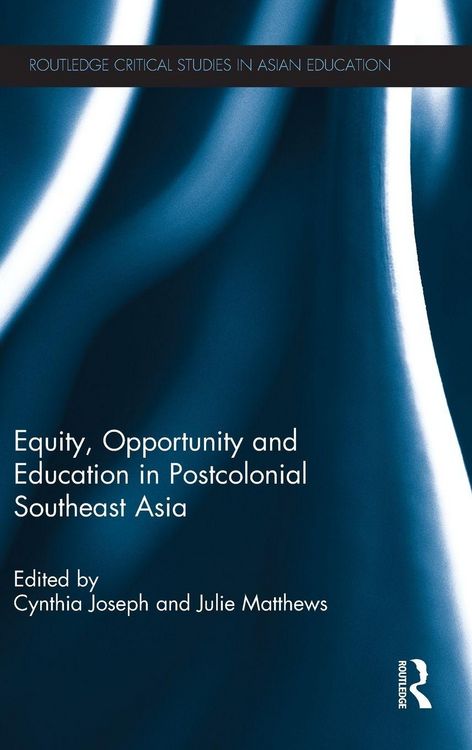 Produktbild: Equity, Opportunity and Education in Postcolonial Southeast Asia