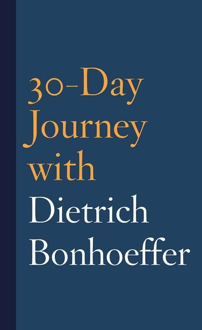 Produktbild: 30-Day Journey with Dietrich Bonhoeffer