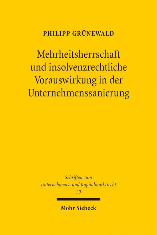 Produktbild: Mehrheitsherrschaft und insolvenzrechtliche Vorauswirkung in der Unternehmenssanierung