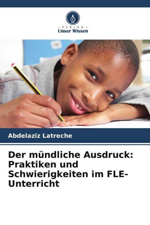 Produktbild: Der m&uuml;ndliche Ausdruck: Praktiken und Schwierigkeiten im FLE-Unterricht