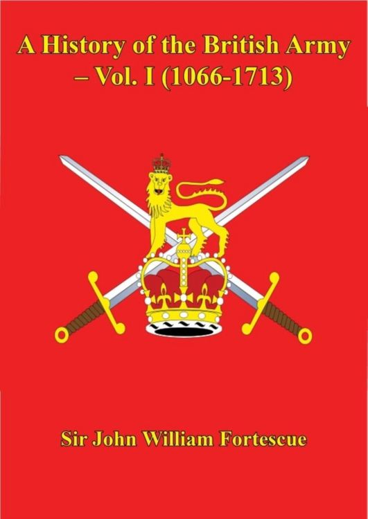 Produktbild: History of the British Army - Vol. I (1066-1713)
