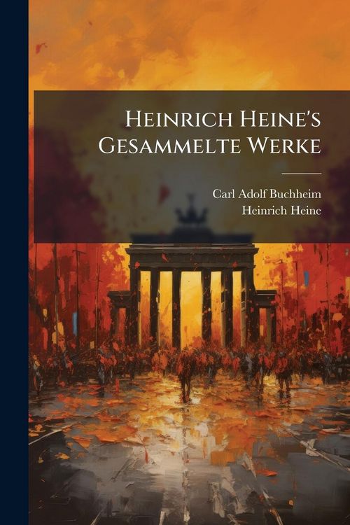 Produktbild: Heinrich Heine's Gesammelte Werke