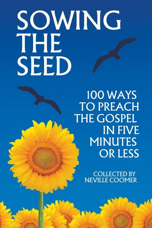 Produktbild: Sowing the Seed - 100 Ways to Preach the Gospel in 5 Minutes or Less