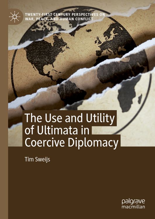 Produktbild: The Use and Utility of Ultimata in Coercive Diplomacy