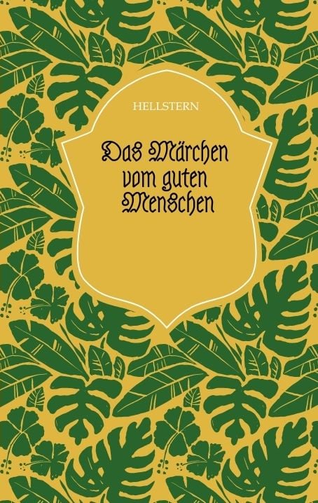 Produktbild: Das M&auml;rchen vom guten Menschen (Softcover)