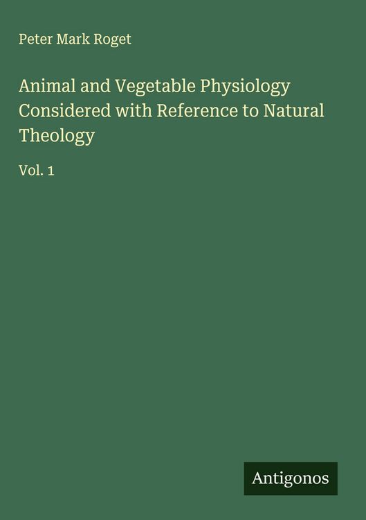 Produktbild: Animal and Vegetable Physiology Considered with Reference to Natural Theology