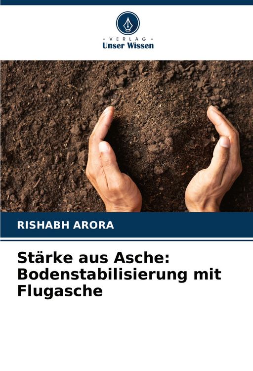 Produktbild: St&auml;rke aus Asche: Bodenstabilisierung mit Flugasche