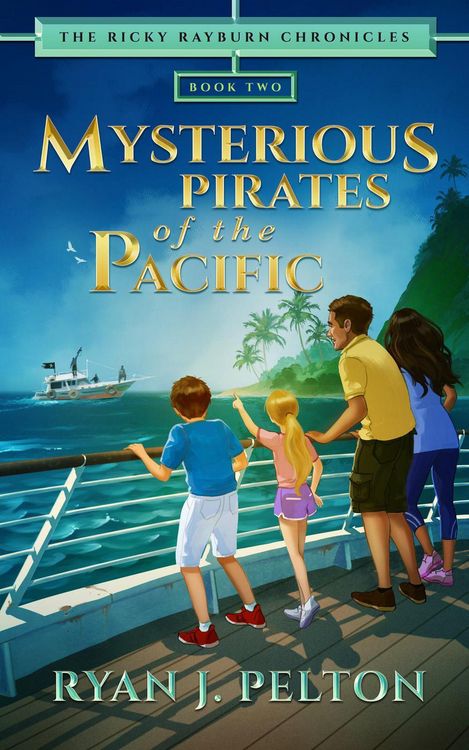 Produktbild: Mysterious Pirates of the Pacific (The Ricky Rayburn Chronicles, #2)