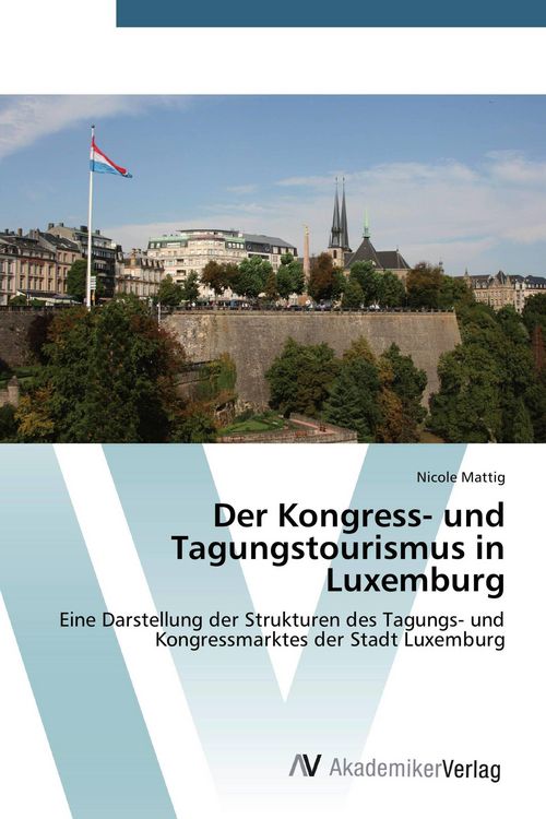 Produktbild: Der Kongress- und Tagungstourismus in Luxemburg