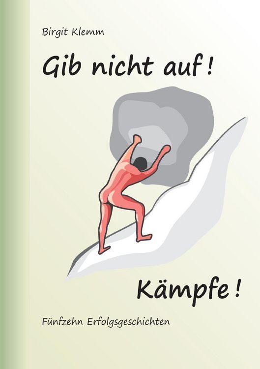 Produktbild: Gib nicht auf! K&auml;mpfe!
