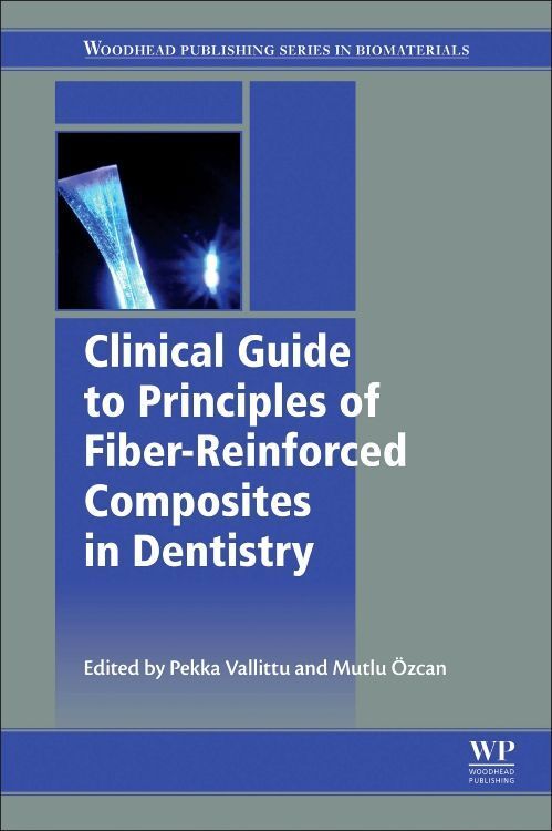 Produktbild: Clinical Guide to Principles of Fiber-Reinforced Composites in Dentistry
