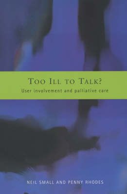 Produktbild: Too Ill to Talk?: User Involvement in Palliative Care