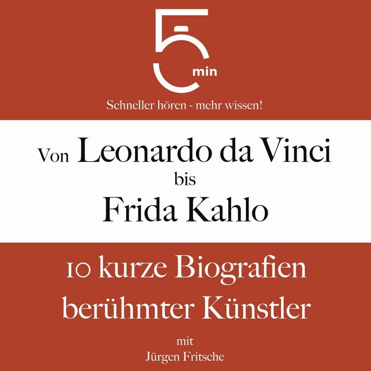 Produktbild: Von Leonardo da Vinci bis Frida Kahlo: 10 kurze Biografien ber&uuml;hmter K&uuml;nstler