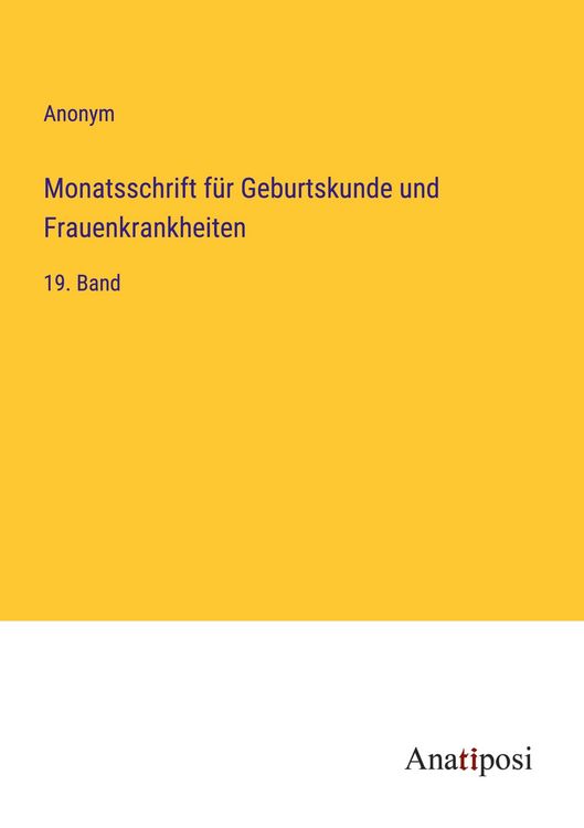 Produktbild: Monatsschrift f&uuml;r Geburtskunde und Frauenkrankheiten