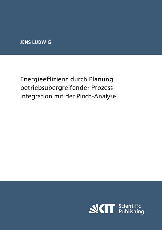 Produktbild: Energieeffizienz durch Planung betriebs&uuml;bergreifender Prozessintegration mit der Pinch-Analyse
